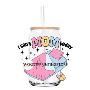 I Can't Mom...UVDTF Decal